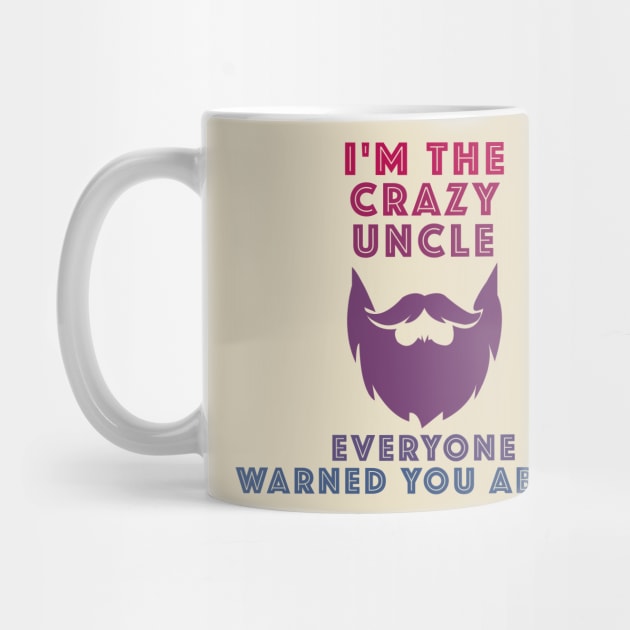 I'm The Crazy Uncle by just3luxxx